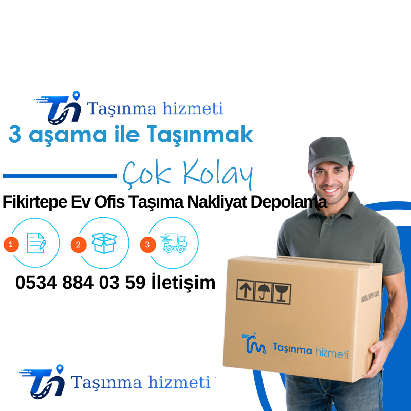 Fikirtepe Ev Ofis Taşıma Nakliyat Depolama