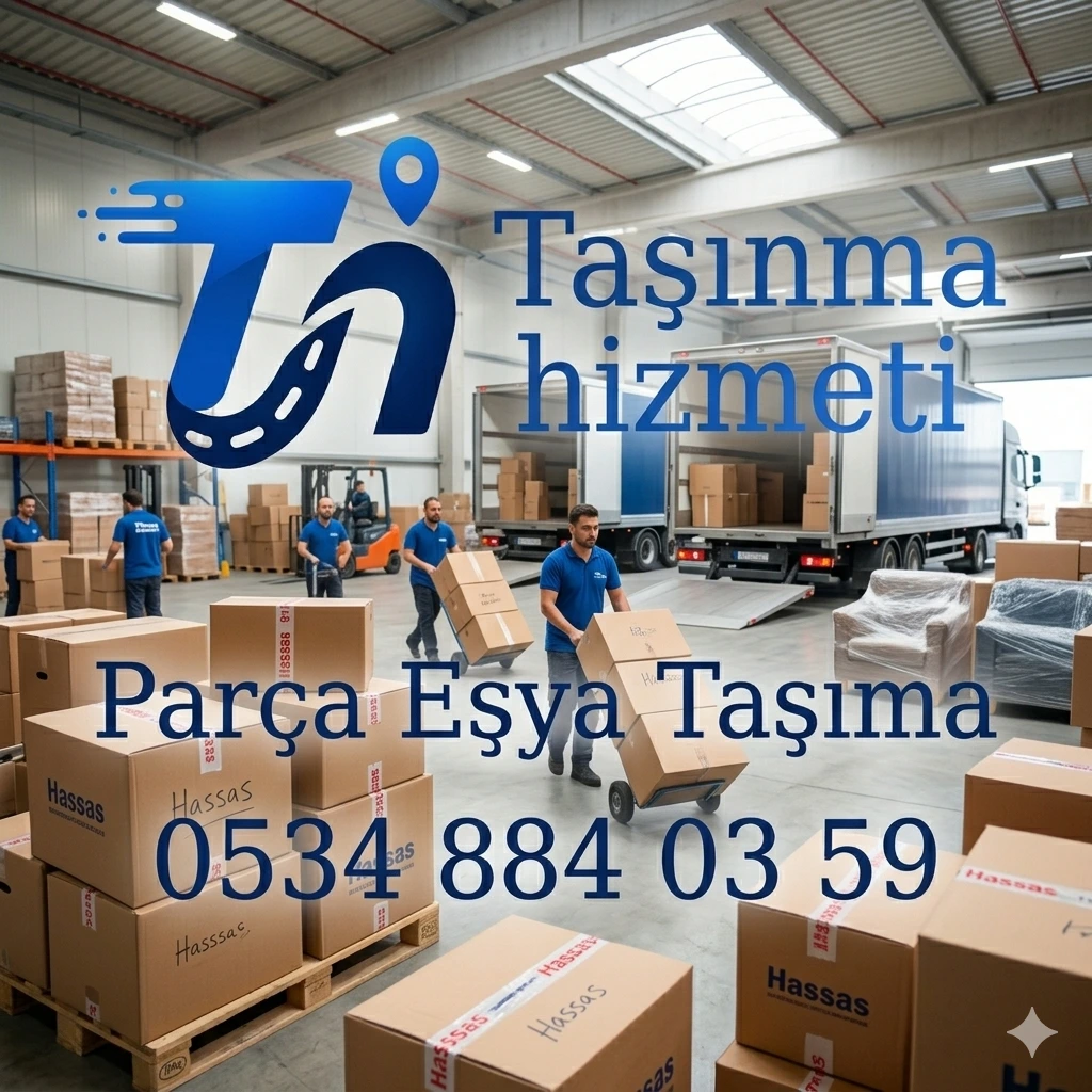 İstanbul Parça Eşya Taşıma - Taşınma Hizmeti