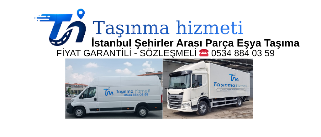 İstanbul Şehirler Arası Parça Eşya Taşıma