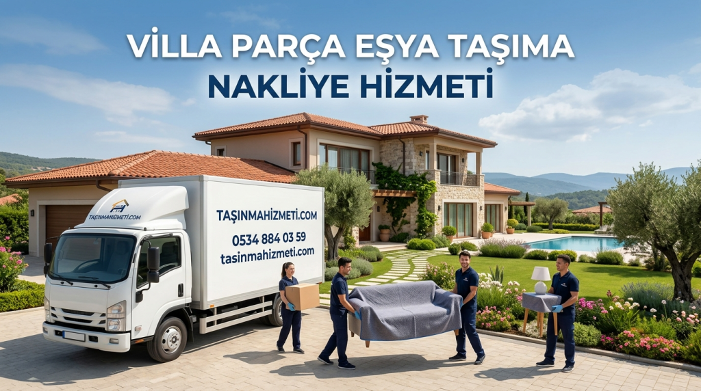 Villa Parça Eşya Taşıma Nakliye Hizmeti