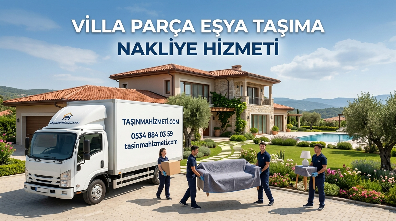 Villa Parça Eşya Taşıma Nakliye Hizmeti